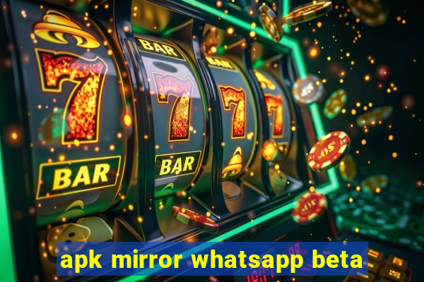 apk mirror whatsapp beta